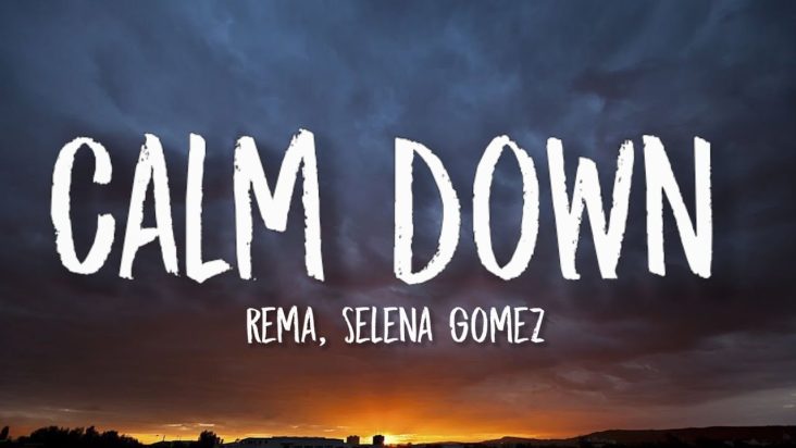 Rema, Selena Gomez - Calm Down (Lyrics) "Another banger Baby, calm down, calm down"