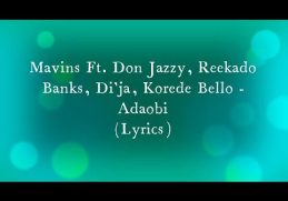 Adaobi - (Lyrics) by Mavins Ft. Don Jazzy, Reekado Banks, Di'ja, Korede Bello