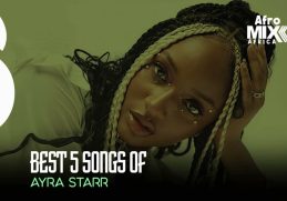 Best songs of Ayra starr (Afro Mix)