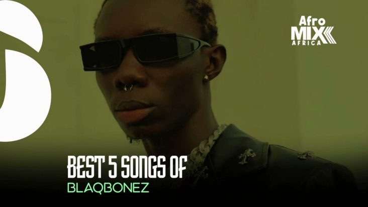 Best songs of Blaqbonez (Afro Mix)