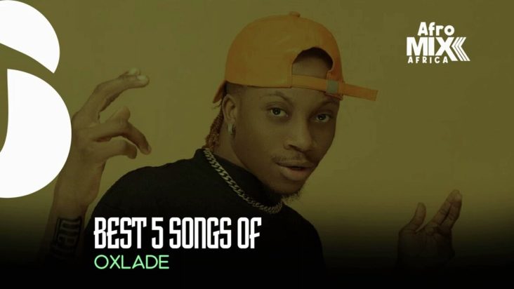 Best songs of Oxlade (Afro Mix)