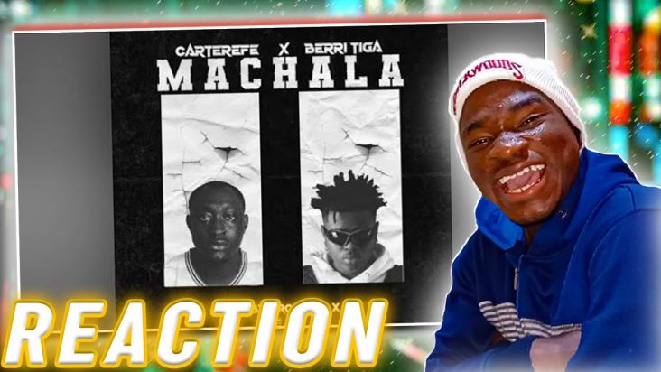 Carter Efe - Machala ft Berry Tiga (REACTION)