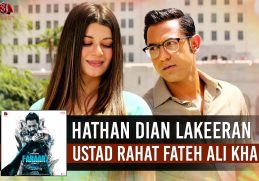 Hathan Dian Lakeeran (full Song) Rahat Fateh Ali Khan | Gippy Grewal | Kainaat Arora | Faraar