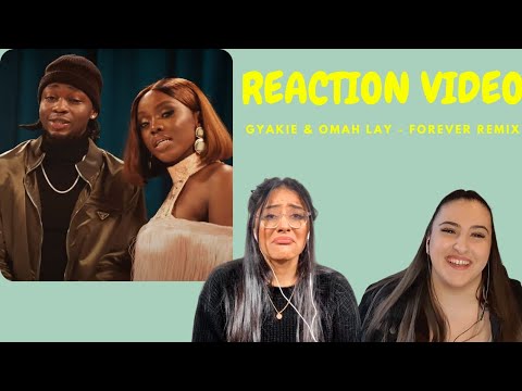 Just Vibes Reaction / Gyakie & Omah Lay - Forever Remix