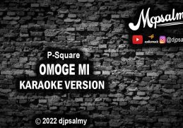 PSquare - Omoge Mi | Karaoke Lyrics | djpsalmy