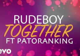 RudeBoy - Together [Lyric Video] ft. Patoranking