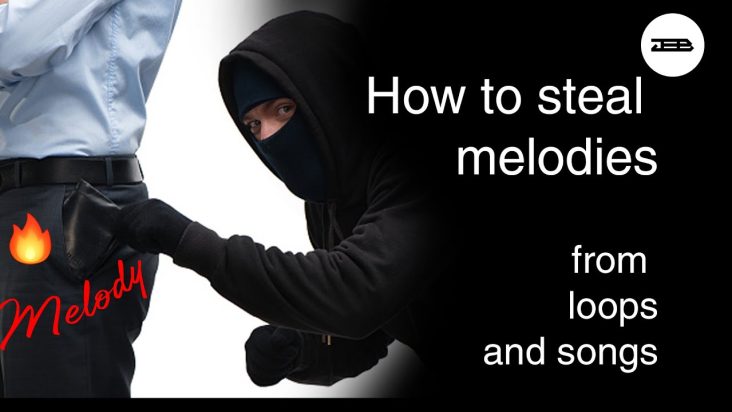 [TUTORIAL] 🥭How to Steal melodies from Loops and songs