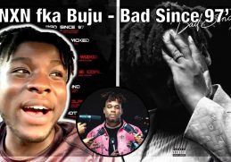 BNXN fka BUJU - BAD SINCE 97 FULL EP REACTION ft. Wizkid, In My Mind +.. | UK🇬🇧