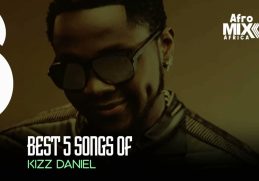 Best Songs of Kizz Daniel (Afro Mix)