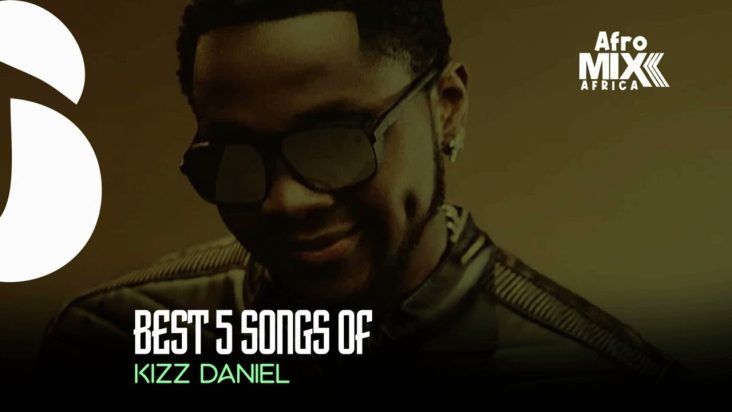 Best Songs of Kizz Daniel (Afro Mix)