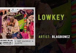 Blaqbonez - Lowkey ft. Loose Kaynon & A-Q  (Official Audio)