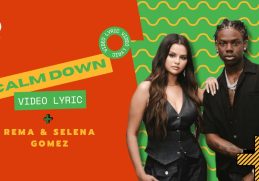 Calm Down - REMA feat SELENA GOMEZ (Official Video Lyrics)