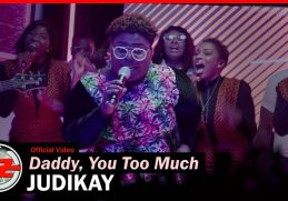 Judikay - Daddy, You Too Much (Official Video)