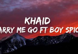 Khaid - Carry Me Go Ft Boy Spice