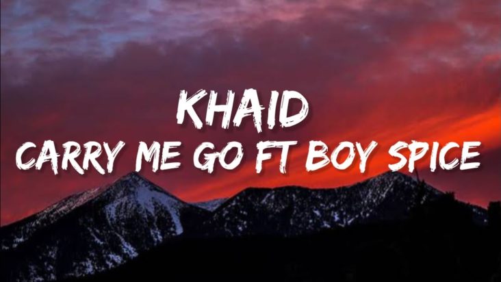 Khaid - Carry Me Go Ft Boy Spice