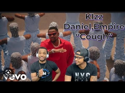 Kizz Daniel, EMPIRE - Cough(REACTION)