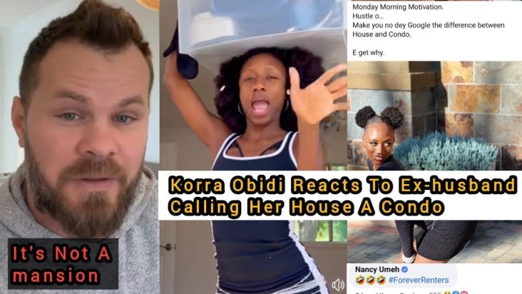 Korra Obidi And Sister Reacts To Ex-husband Calling Her House A Condo