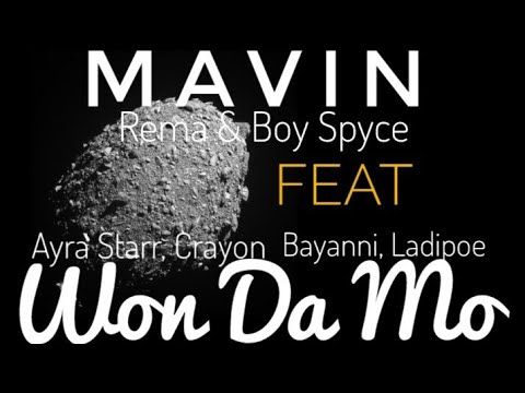 MAVIN, Rema & Boy Spyce - Won Da Mo (Lyrics Video) Feat (Ayra Starr, Crayon, Bayanni, Ladipoe)