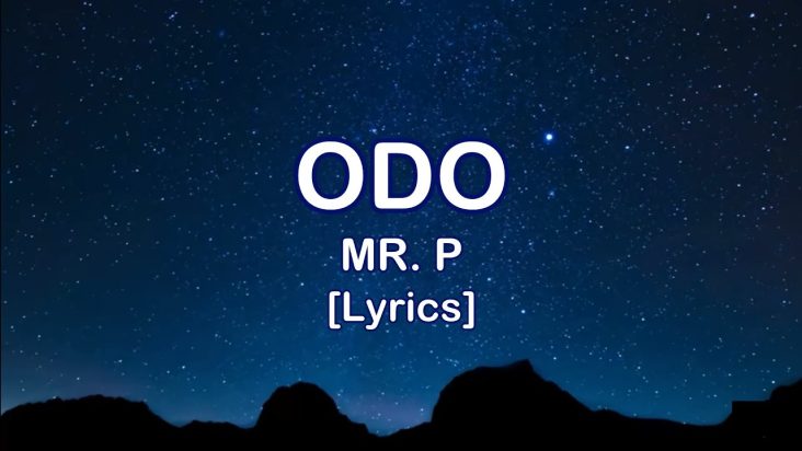 Mr P - ODO (Lyrics) 🎶