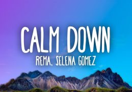 Rema, Selena Gomez - Calm Down