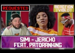 SIMI - Jericho (Official Video) ft. Patoranking | #REQUESTED UK REACTION & ANALYSIS // [TRIMMED]