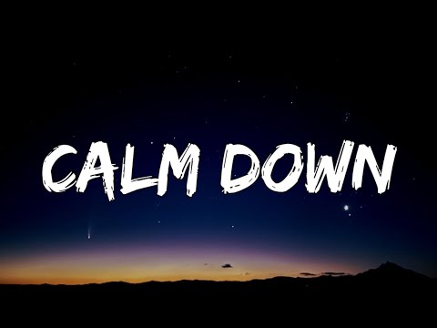 Selena Gomez - Calm Down (Lyrics) ft. Rema "another banger baby calm down"