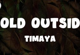 Timaya - Cold Outside (Lyrics)