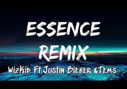 WizKid - Essence (Remix) (Lyrics) Feat.Justin Bieber & Tems