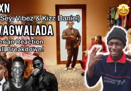 BNXN fka Buju, Kizz Daniel & Seyi Vibez - GWAGWALADA (Official Video) | Reaction & Full Breakdown!