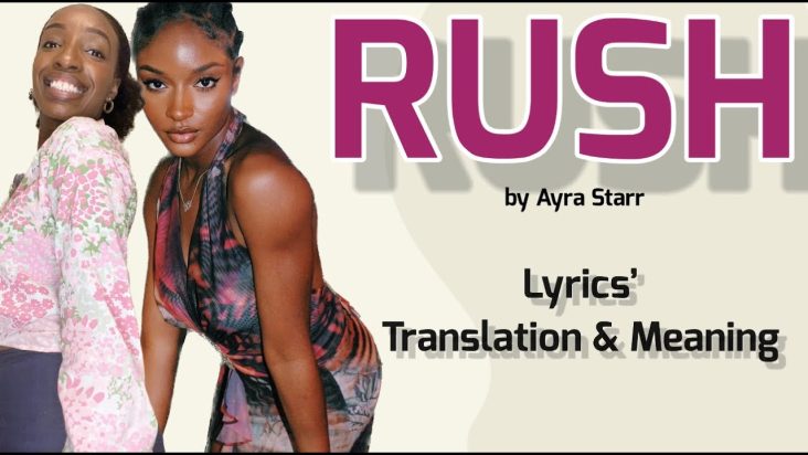 Ayra Starr - Rush (Afrobeats Translation: Lyrics and Meaning)