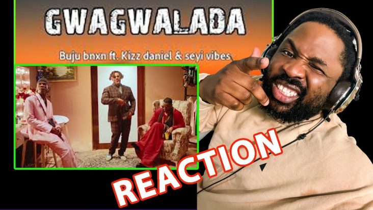 BNXN, Kizz Daniel & Seyi Vibez - GWAGWALADA | Reaction