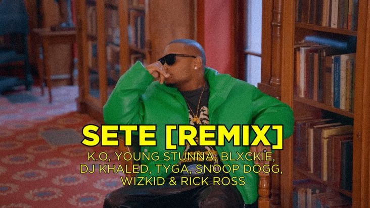 K.O Ft Young Stunna, Blxckie, DJ Khaled, Tyga, Snoop Dogg, WizKid & Rick Ross - SETE (Remix)