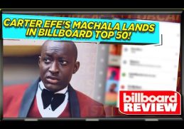 MACHALA LANDS IN BILLBOARD TOP 50! | Afrobeats Billboard Review