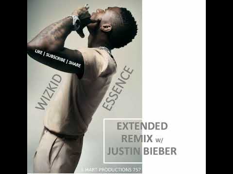 WIZKID X JUSTIN BIEBER | ESSENCE | EXTENDED REMIX