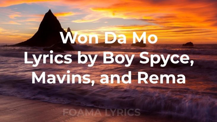 Won Da Mo Lyrics Mavins, Rema & Boy Spyce ft.Crayon, Ayra Starr, Bayanni, LADIPOE, Magixx & Johnny