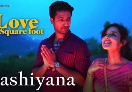 Aashiyana | Love Per Square Foot | Vicky Kaushal & Angira Dhar | Altamas Faridi & Tarannum Malik