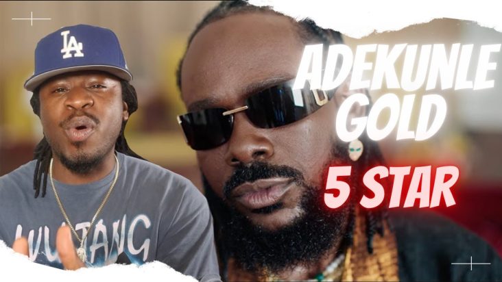 Adekunle Gold 5 Star official reaction video