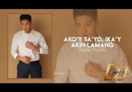 Ako'y Sayo Ika'y Akin Lamang - Daniel Padilla (Lyrics) | DJ Greatest Hits