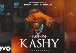 Anonymous Music - Rest On Kashy (Official Audio) ft. BARRY JHAY, Shakur