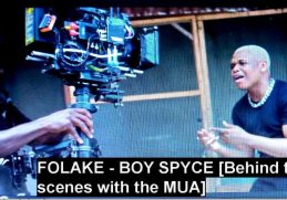 FOLAKE -  BOY SPYCE [ Behind the scenes ]