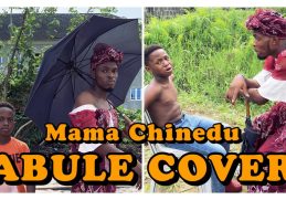 IAMDIKEH - MAMA CHINEDU “ABULE” COVER 😂😂😂