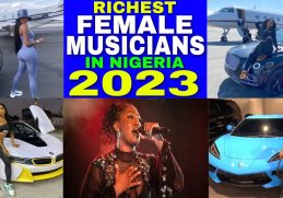 Top10 Richest Female Musicians In Nigeria 2023 & Their Networth, Cars & Houses