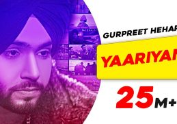 Yaariyan | Gurpreet Hehar | Gurnaz | Mr. VGrooves | Khan Bhaini | Latest Punjabi Songs