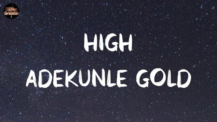 Adekunle Gold - High  🍆 (Lyrics)