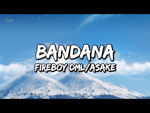 Fireboy DML ft Asake - Bandana (lyrics)(MIX). #onencharles