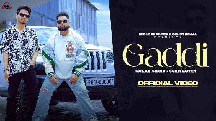 Gaddi (Full Video) Gulab Sidhu | Sukh Lotey | New Punjabi Songs 2023 | Latest Punjabi Songs