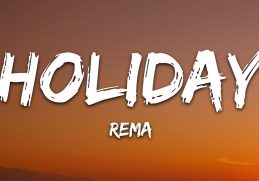 Rema - Holiday (Lyrics)