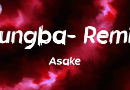 Sungba- Remix (Lyrics) - Asake