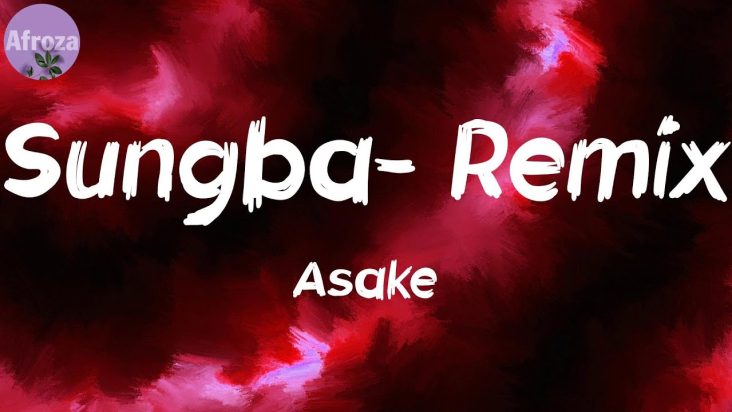 Sungba- Remix (Lyrics) - Asake