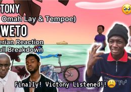 VICTONY LISTENED!😩| Victony - Soweto with Omah Lay & Tempoe | Nigerian Reaction & Full Breakdown!